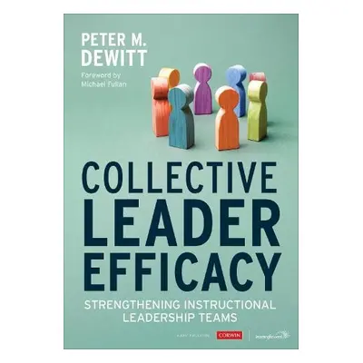 Collective Leader Efficacy - DeWitt, Peter M.