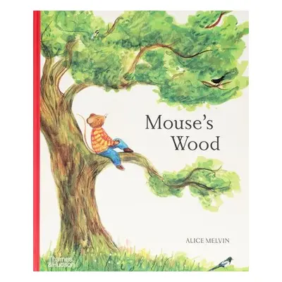 Mouse's Wood - Melvin, Alice