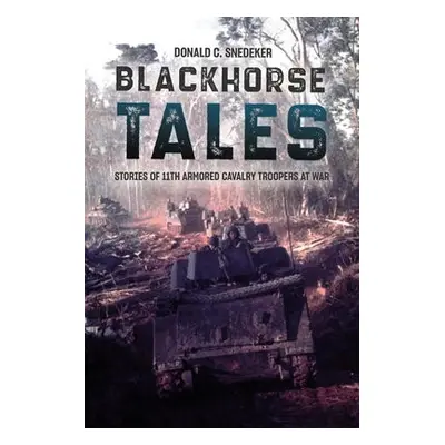 Blackhorse Tales - Snedeker, Don