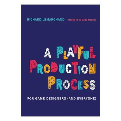 Playful Production Process - Lemarchand, Richard