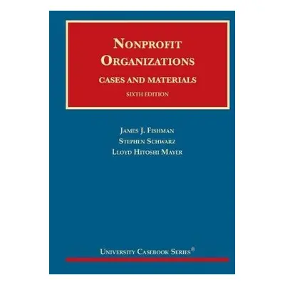 Nonprofit Organizations - Fishman, James J. a Schwarz, Stephen a Mayer, Lloyd Hitoshi