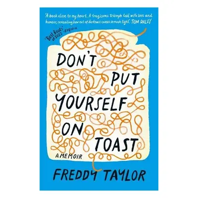 Don't Put Yourself on Toast - Taylor, Freddy