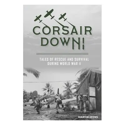 Corsair Down! - Irons, Martin