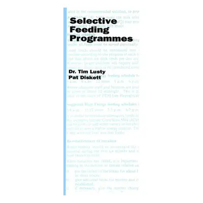 Selective Feeding Programmes - Lusty, Tim