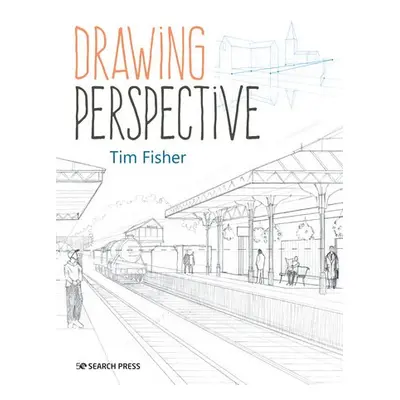 Drawing Perspective - Fisher, Tim