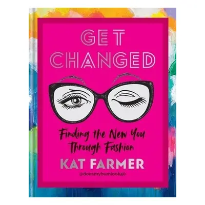 Get Changed - Farmer, Kat