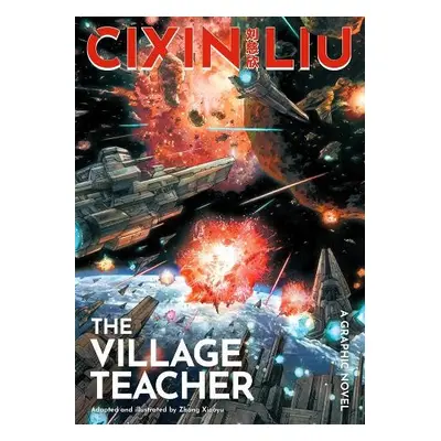 Cixin Liu's The Village Teacher - Liu, Cixin