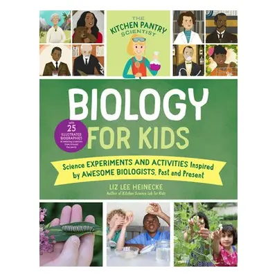 Kitchen Pantry Scientist Biology for Kids - Heinecke, Liz Lee