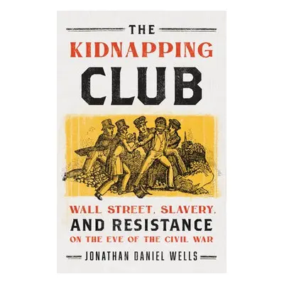 Kidnapping Club - Wells, Jonathan D.