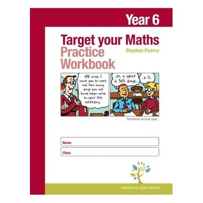 Target your Maths Year 6 Practice Workbook - Pearce, Stephen