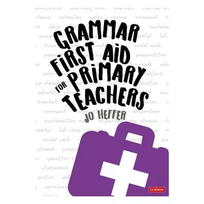 Grammar First Aid for Primary Teachers - Heffer, Jo