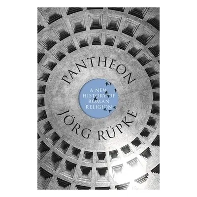 Pantheon - Ruepke, Joerg