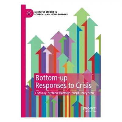 Bottom-up Responses to Crisis