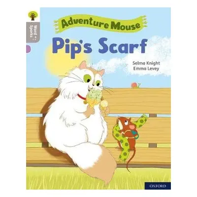 Oxford Reading Tree Word Sparks: Level 1: Pip's Scarf - Knight, Selma