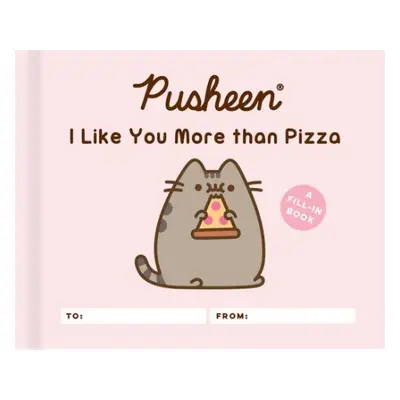 Pusheen: I Like You More than Pizza - Belton, Claire