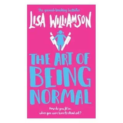 Art of Being Normal - Williamson, Lisa