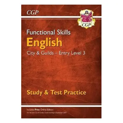 Functional Skills English: City a Guilds Entry Level 3 - Study a Test Practice - CGP Books