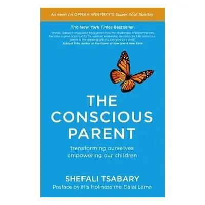 Conscious Parent - Tsabary, Dr Shefali