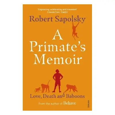 Primate's Memoir - Sapolsky, Robert M