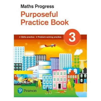 Maths Progress Purposeful Practice Book 3 Second Edition - Pate, Katherine a Norman, Naomi