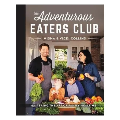 Adventurous Eaters Club - Collins, Misha a Collins, Vicki