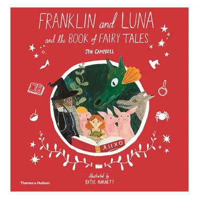 Franklin and Luna and the Book of Fairy Tales - Campbell, Jen