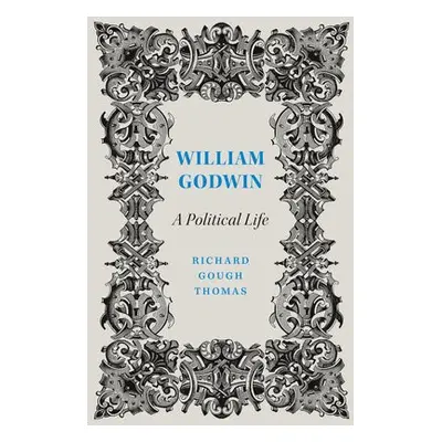 William Godwin - Thomas, Richard Gough