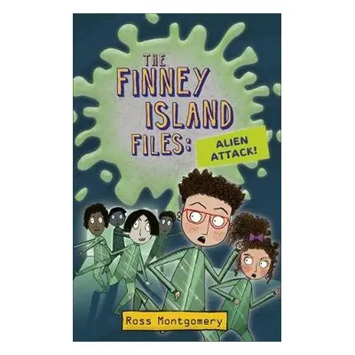 Reading Planet KS2 - The Finney Island Files: Alien Attack! - Level 4: Earth/Grey band - Montgom