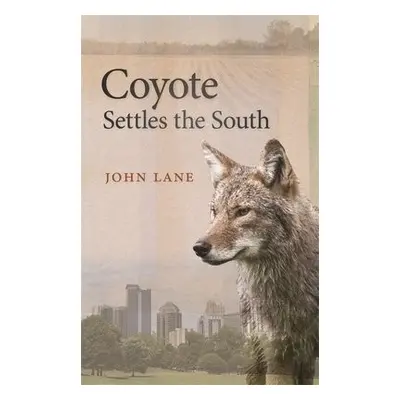 Coyote Settles the South - Lane, John