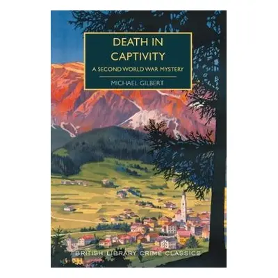 Death in Captivity - Gilbert, Michael