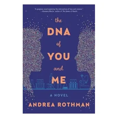 DNA of You and Me - Rothman,, Andrea