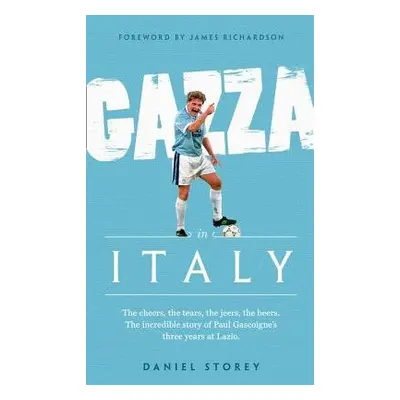 Gazza in Italy - Storey, Daniel