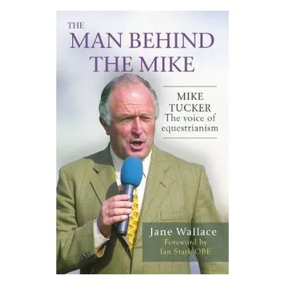 Man behind the Mike - Wallace, Jane