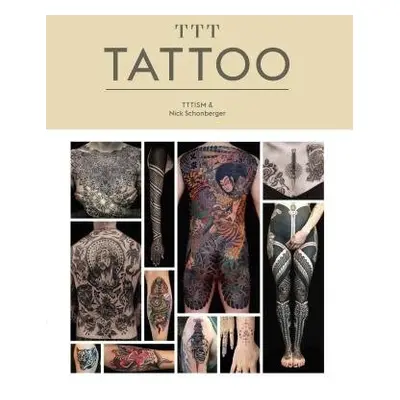 TTT: Tattoo - TTTism a Schonberger, Nick