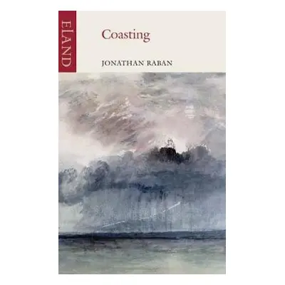 Coasting - Raban, Jonathan