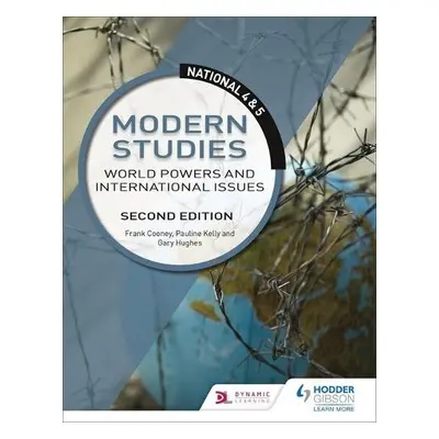 National 4 a 5 Modern Studies: World Powers and International Issues, Second Edition - Cooney, F