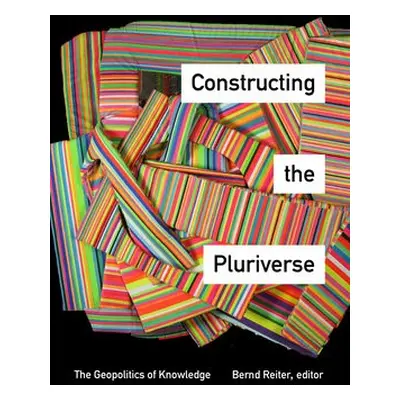 Constructing the Pluriverse