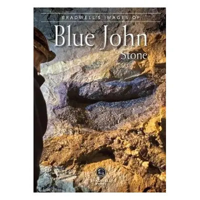 Bradwell's Images of Blue John Stone - Treak Cliff Cavern