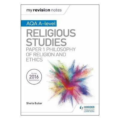 My Revision Notes AQA A-level Religious Studies: Paper 1 Philosophy of religion and ethics - Han