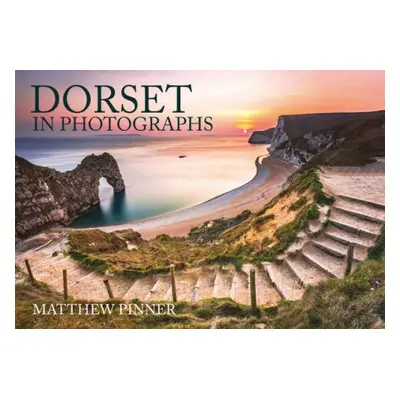 Dorset in Photographs - Pinner, Matthew