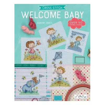 Cross Stitch: Welcome Baby - Jones, Durene