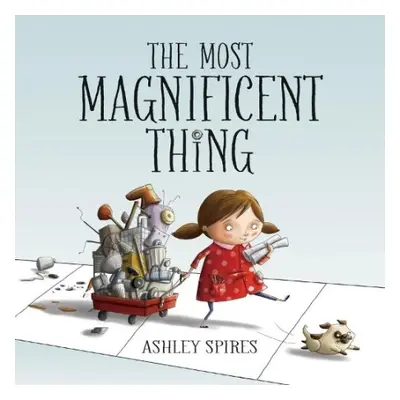 Most Magnificent Thing - Spires, Ashley