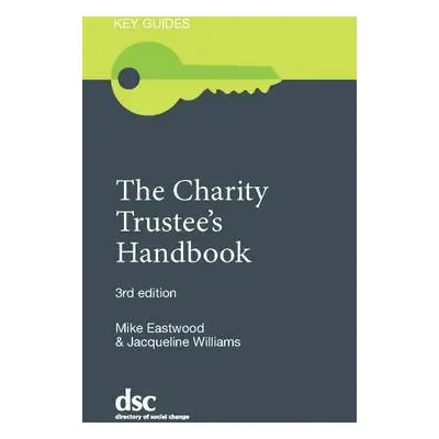 Charity Trustee's Handbook - Eastwood, Mike a Williams, Jacqueline