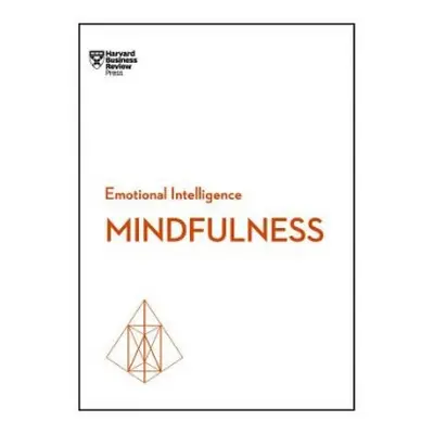 Mindfulness (HBR Emotional Intelligence Series) - Harvard Business Review a Goleman, Daniel a La