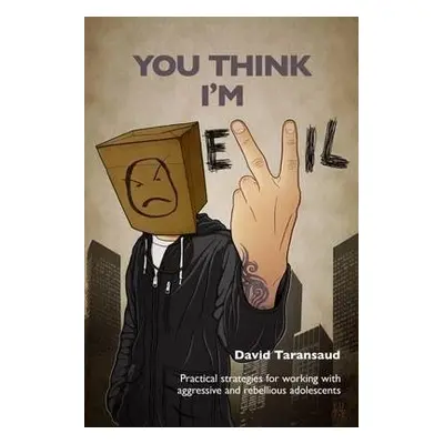 You Think I'm Evil ... - Taransaud, David