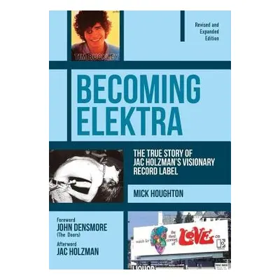 Becoming Elektra - Houghton, Mick