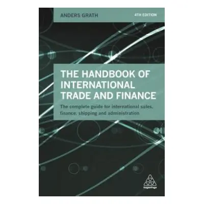 Handbook of International Trade and Finance - Grath, Anders