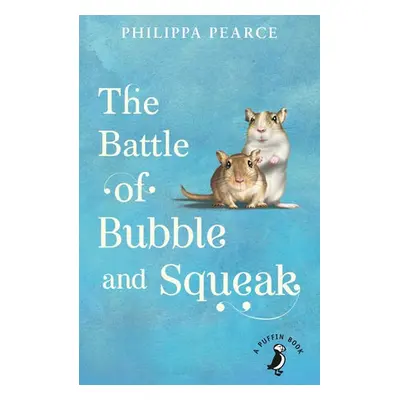 Battle of Bubble and Squeak - Pearce, Philippa