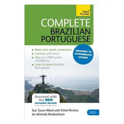 Complete Brazilian Portuguese Beginner to Intermediate Course - Rowbotham, E Pereira de Almeida 