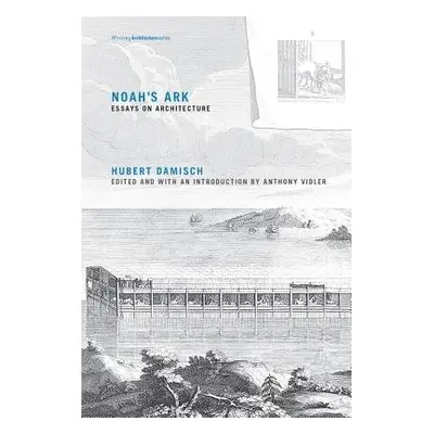 Noah's Ark - Damisch, Hubert (Emeritus Professor of the History and Theory of Art, Ecole des Hau